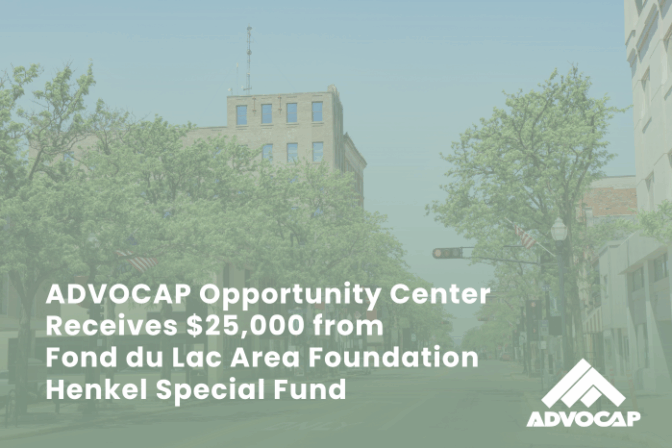ADVOCAP Opportunity Center Receives $25,000 from Fond du Lac Area Foundation Henkel Special Fund